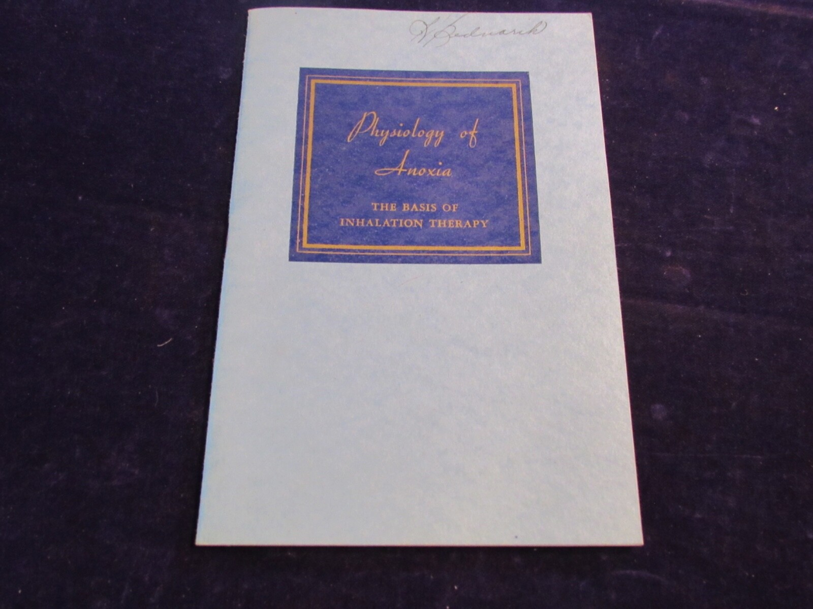 1950’s Medical 28pg booklet Physiology of Anoxia Inhalation Therapy B191