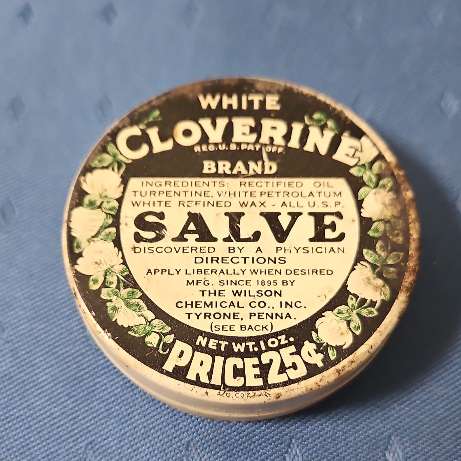 Cloverine White Salve Tin 1 oz 25¢ The Wilson Chemical Co. Inc. Tyrone, Penna.