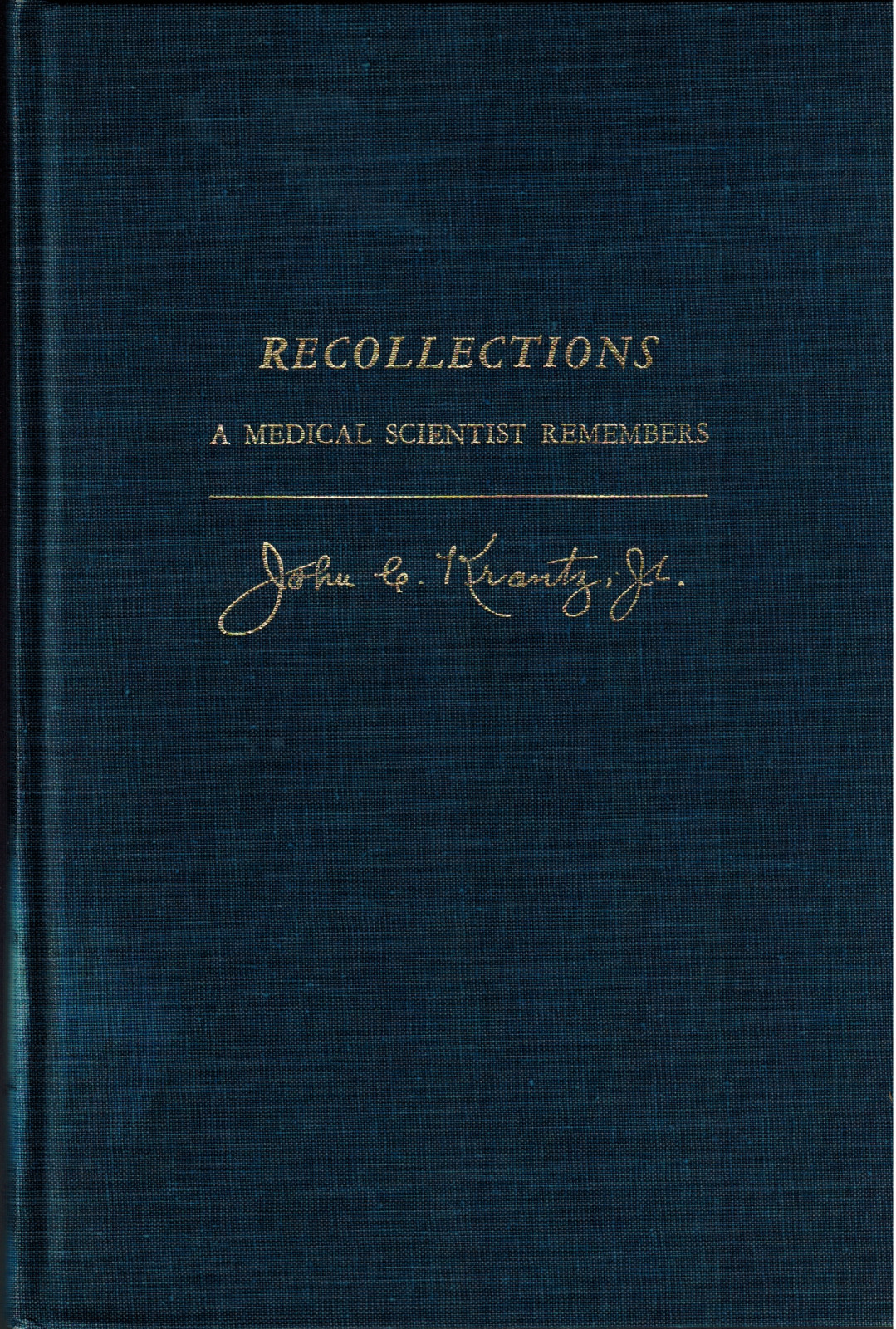 History Pharmacology Medical Science John Krantz Recollections Medicine Maryland