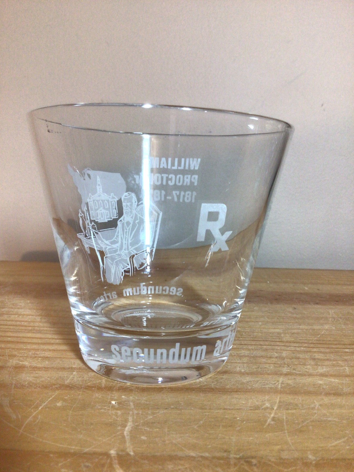 William Proctor Jr RX Pharmacist Secundum Artem 6oz Etched Glass Pharm Student